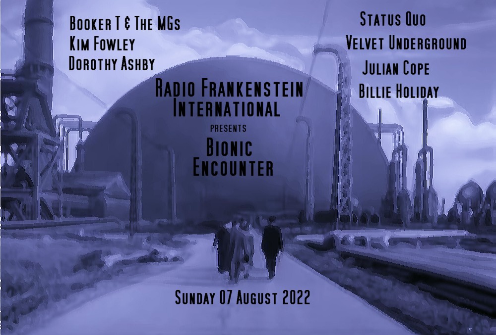 RADIO FRANKENSTEIN INTERNATIONAL 259 Bionic Encounter Radio Forums